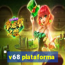 v68 plataforma